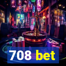 708 bet